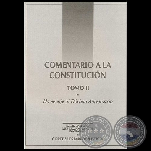 COMENTARIO A LA CONSTITUCIN - TOMO II - Compiladores: EMILIO CAMACHO / LUIS LEZCANO CLAUDE - Ao 2002